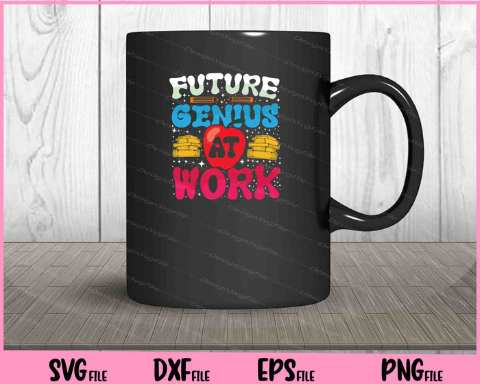 Back To School Future Genius At Work Svg Cutting Printable Files  - Premium Cutting Files in SVG, PNG & EPS Formats - Premium SVG Cutting Files for Crafts