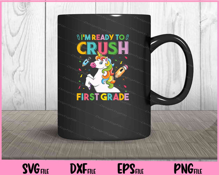 Back To School I’m Ready To Crush First Grade Svg Cutting Printable Files  - Premium Cutting Files in SVG, PNG & EPS Formats - Premium SVG Cutting Files for Crafts