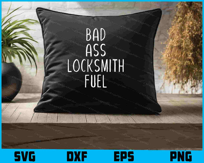 Bad Ass Locksmith Fuel SVG
