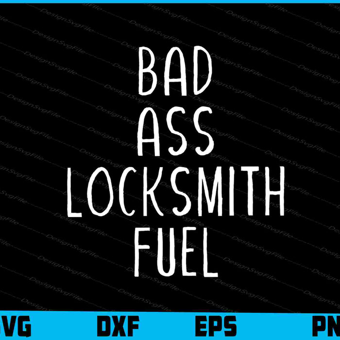 Bad Ass Locksmith Fuel SVG