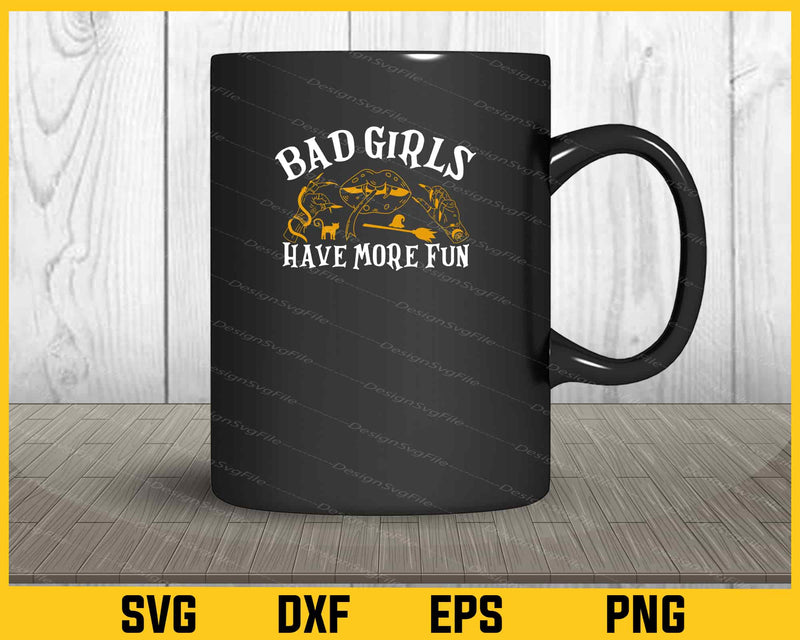  Bad Girls Have More Fun Halloween mug