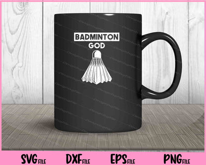 Badminton God Player Team Svg Cutting Printable Files  - Premium Cutting Files in SVG, PNG & EPS Formats - Premium SVG Cutting Files for Crafts