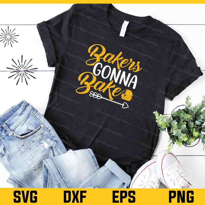 Bakers Gonna Bake Kitchen Svg Cutting Printable File  - Premium Cutting Files in SVG, PNG & EPS Formats - Premium SVG Cutting Files for Crafts