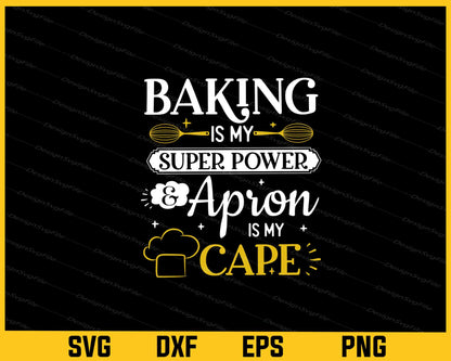 Baking Is My Super Power Svg Cutting Printable File  - Premium Cutting Files in SVG, PNG & EPS Formats - Premium SVG Cutting Files for Crafts