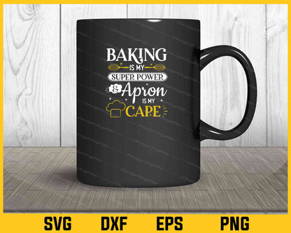 Baking Is My Super Power Svg Cutting Printable File  - Premium Cutting Files in SVG, PNG & EPS Formats - Premium SVG Cutting Files for Crafts