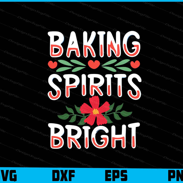 Baking Spirits Bright Svg Png Design Cut Files  - Premium Cutting Files in SVG, PNG & EPS Formats - Premium SVG Cutting Files for Crafts