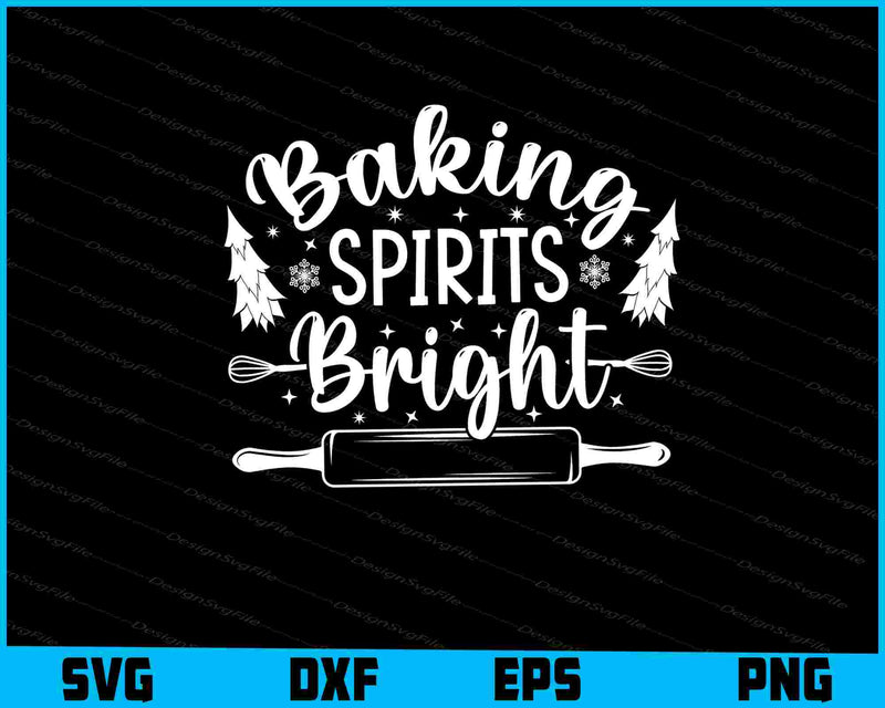 Baking Spirits Bright SVG PNG Cutting File  - Premium Cutting Files in SVG, PNG & EPS Formats - Premium SVG Cutting Files for Crafts