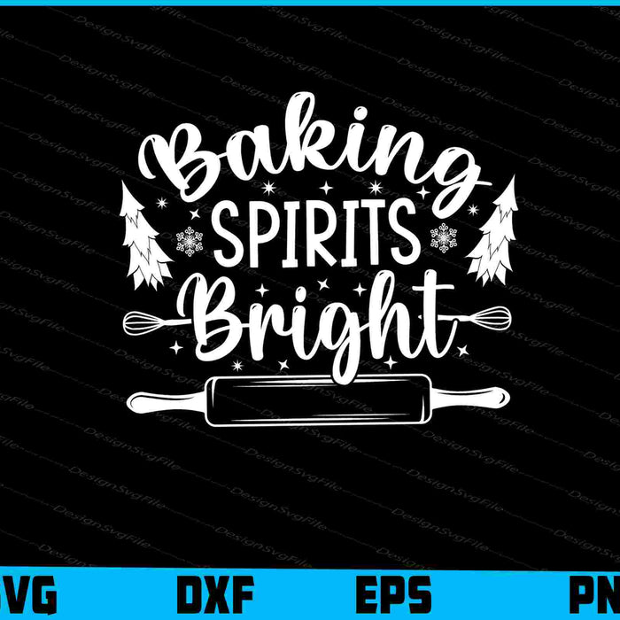 Baking Spirits Bright SVG PNG Cutting File  - Premium Cutting Files in SVG, PNG & EPS Formats - Premium SVG Cutting Files for Crafts