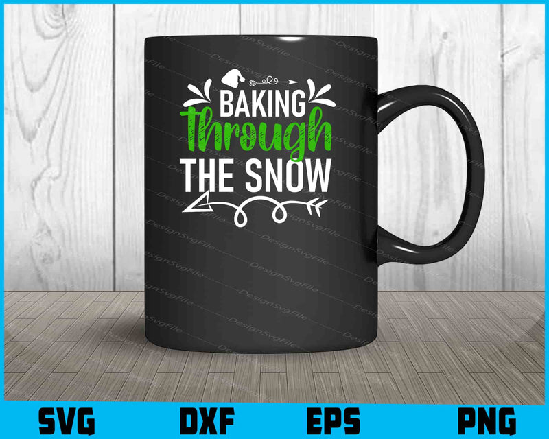 Baking Through The Snow Svg Design Cricut Cutting Printable File  - Premium Cutting Files in SVG, PNG & EPS Formats - Premium SVG Cutting Files for Crafts