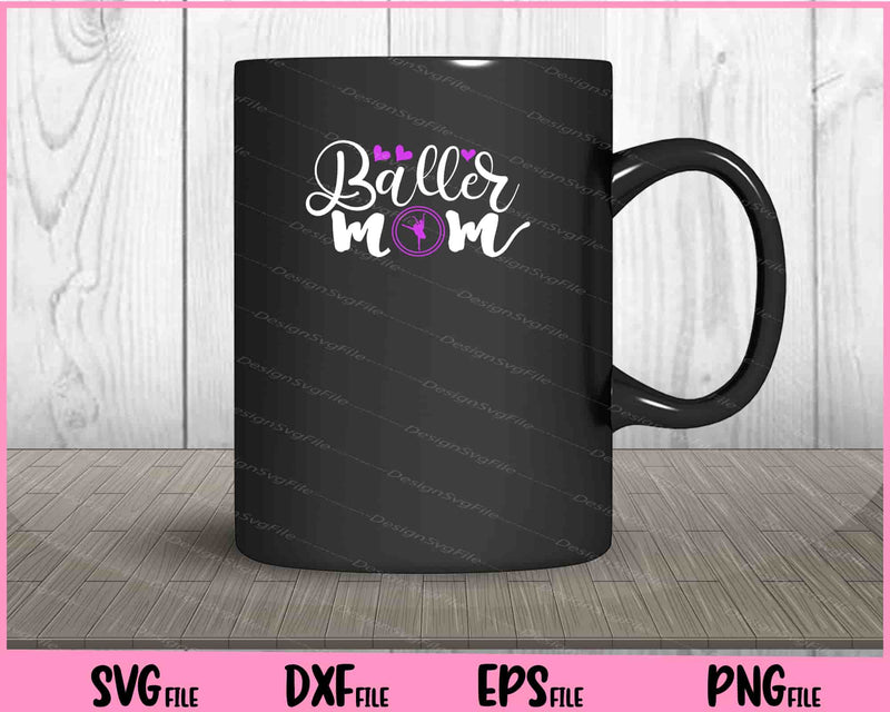 Baller Mom mug