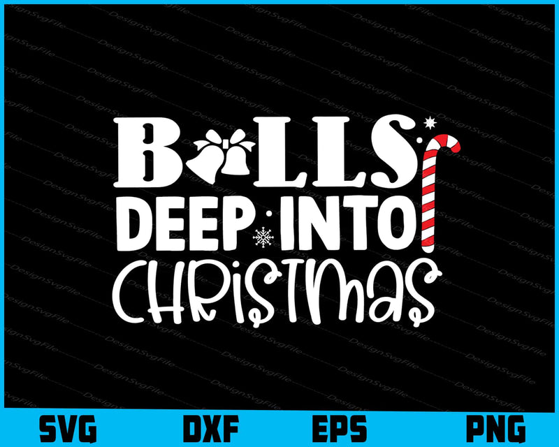 Balls Deep Into Christmas