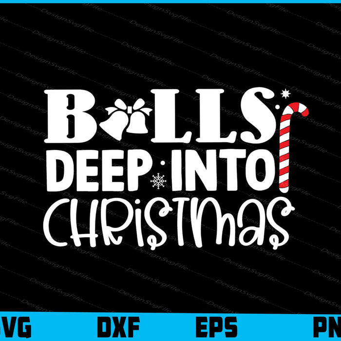 Balls Deep Into Christmas