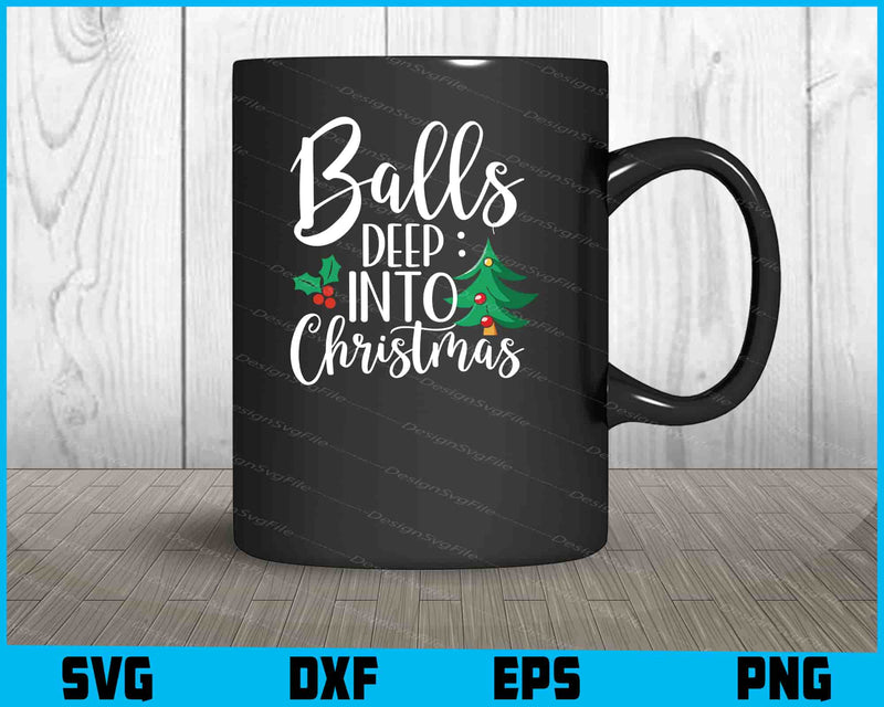 Balls Deep Into Christmas