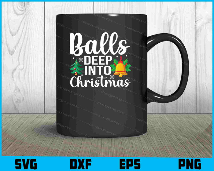 Balls Deep Into Christmas