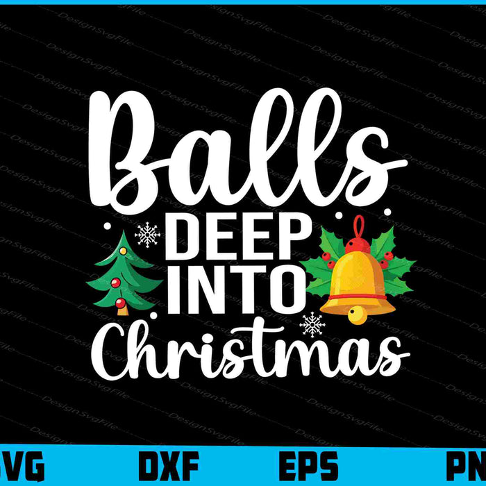 Balls Deep Into Christmas