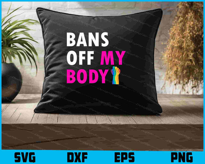 Bans Off My Body SVG