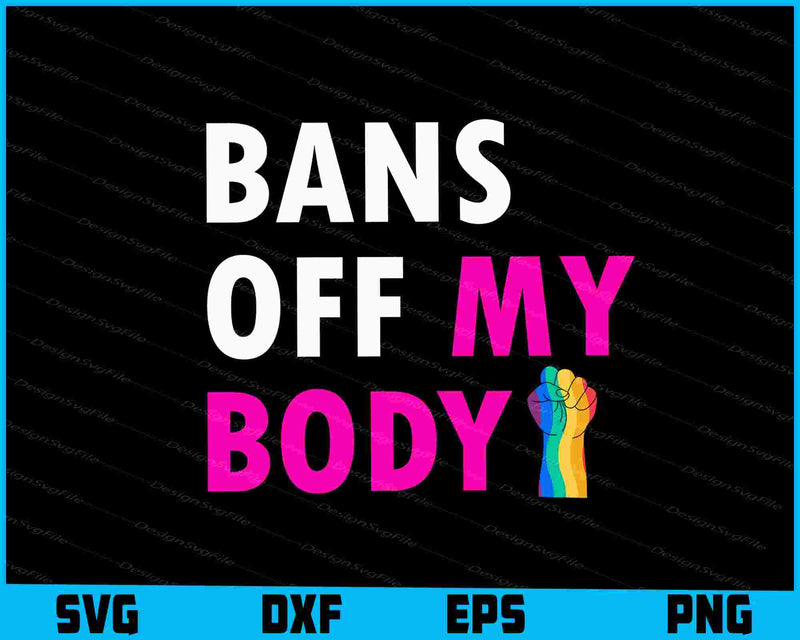 Bans Off My Body SVG