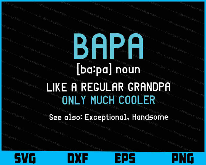Bapa Gift- Like A Regular Grandpa Definition Cooler SVG