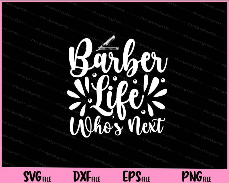 Barber Life Who s Next svg