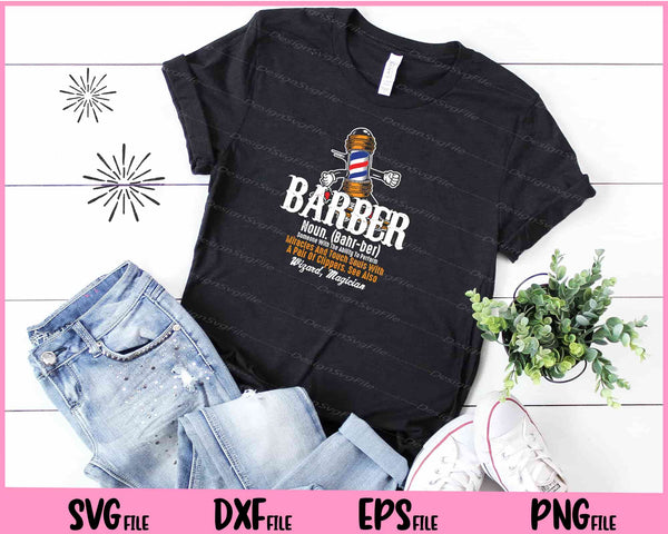 Barber noun (Bahr-ber) someone with the t shirt