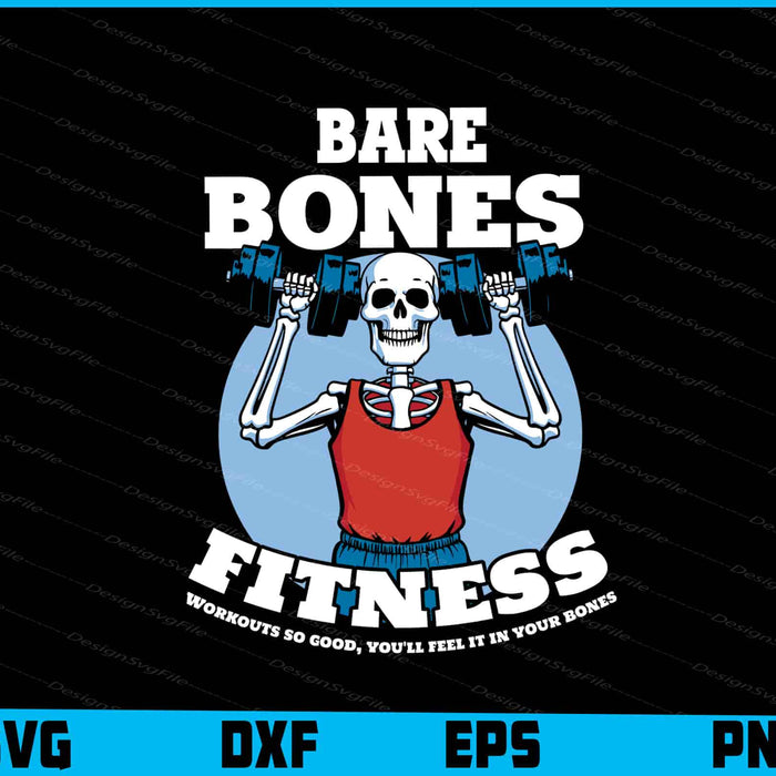 Bare Bones Fitness Funny Gym Workout SVG PNG Printable File  - Premium Cutting Files in SVG, PNG & EPS Formats - Premium SVG Cutting Files for Crafts
