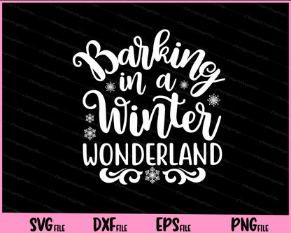 Barking In A Winter Wonderland Svg Cutting Printable Files  - Premium Cutting Files in SVG, PNG & EPS Formats - Premium SVG Cutting Files for Crafts