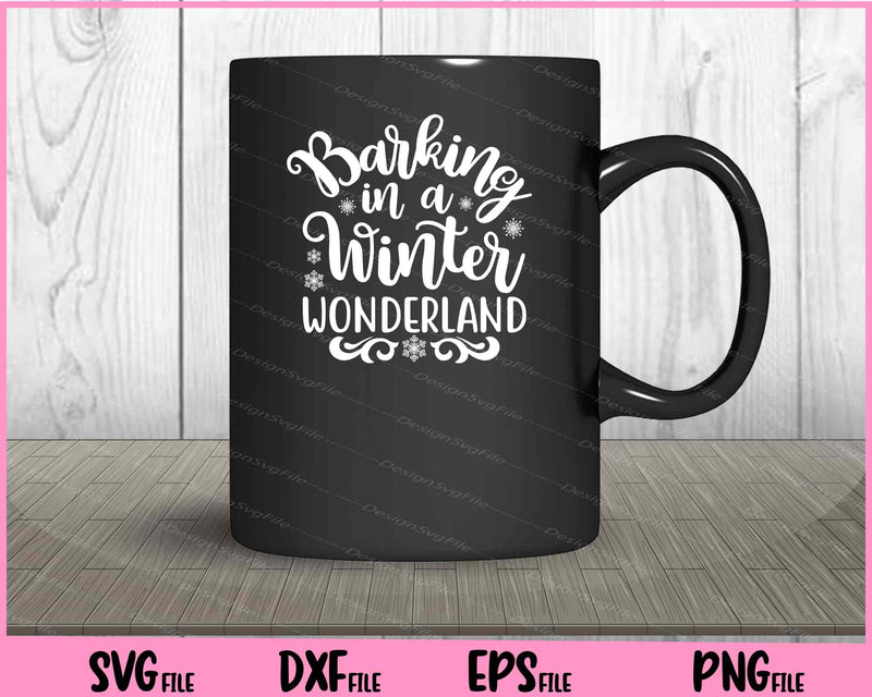 Barking In A Winter Wonderland Svg Cutting Printable Files  - Premium Cutting Files in SVG, PNG & EPS Formats - Premium SVG Cutting Files for Crafts