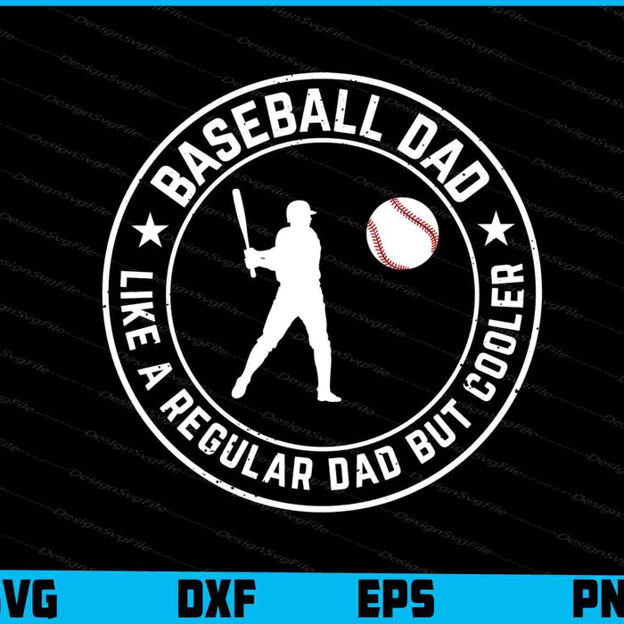 Baseball Dad Like A Regular Dad But Cooler SVG