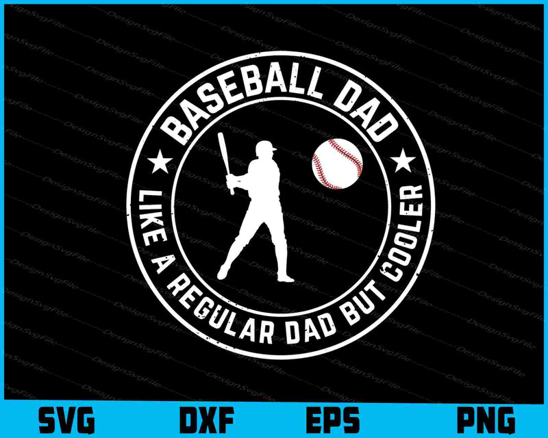 Baseball Dad Like A Regular Dad But Cooler SVG