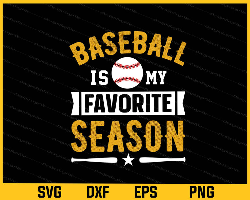 Baseball Is My Favorite Season Svg