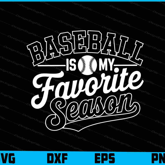Baseball Is My Favorite Season