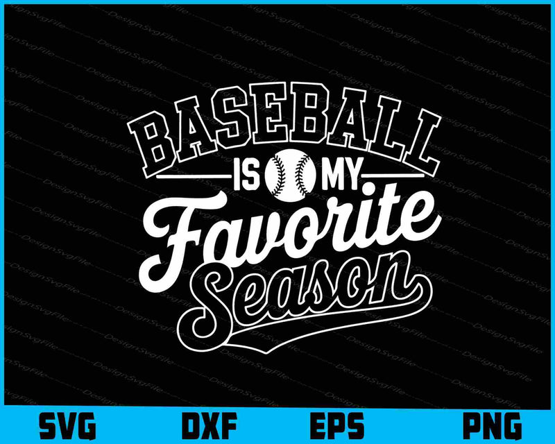 Baseball Is My Favorite Season