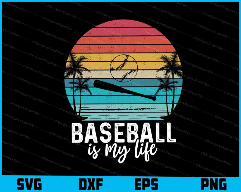 Baseball Is My Life Summer SVG