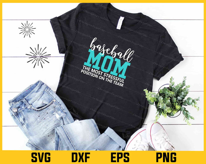 Baseball Mom the Most Stressful Svg Cutting Printable File  - Premium Cutting Files in SVG, PNG & EPS Formats - Premium SVG Cutting Files for Crafts