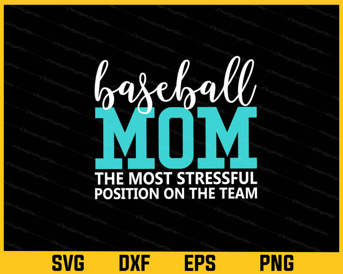 Baseball Mom the Most Stressful Svg Cutting Printable File  - Premium Cutting Files in SVG, PNG & EPS Formats - Premium SVG Cutting Files for Crafts
