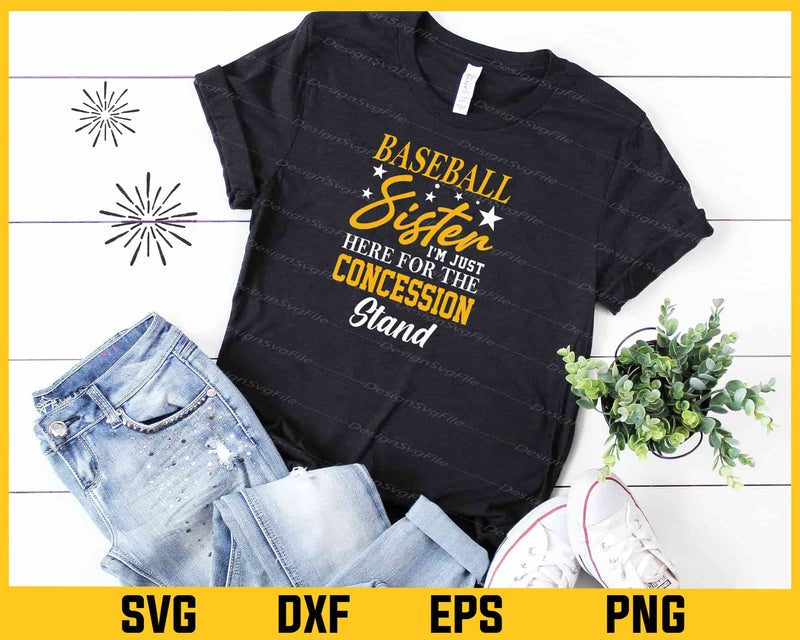 Baseball Sister I’m Just Here For The Concession Svg Cutting Printable File