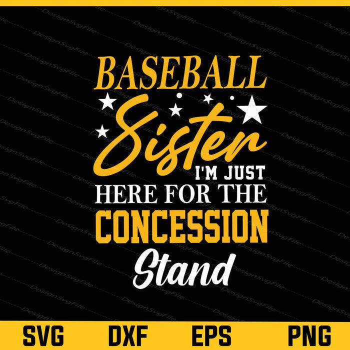 Baseball Sister I’m Just Here For The Concession Svg Cutting Printable File  - Premium Cutting Files in SVG, PNG & EPS Formats - Premium SVG Cutting Files for Crafts