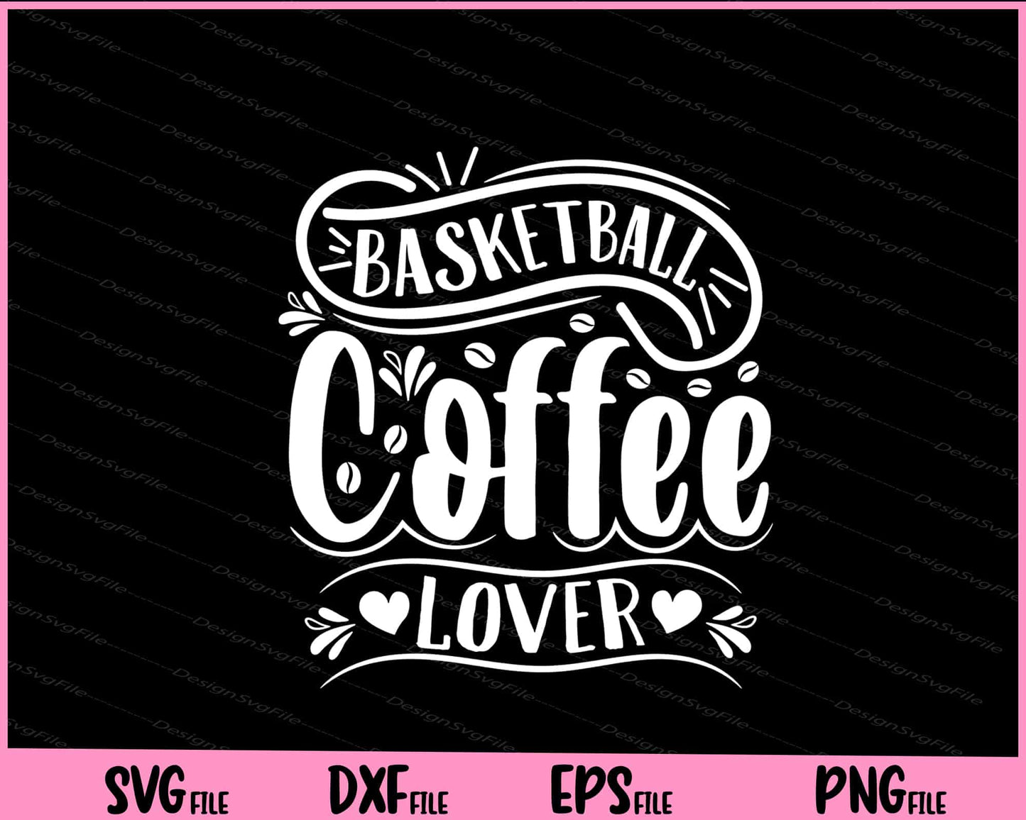 Basketball Coffee Lover Svg Cutting Printable Files  - Premium Cutting Files in SVG, PNG & EPS Formats - Premium SVG Cutting Files for Crafts