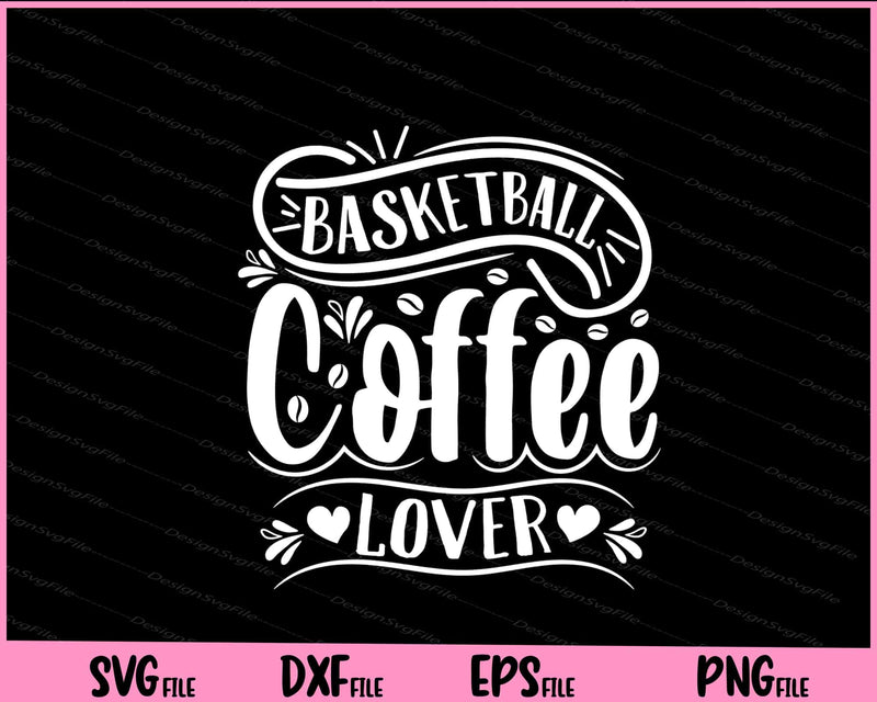 Basketball Coffee Lover svg