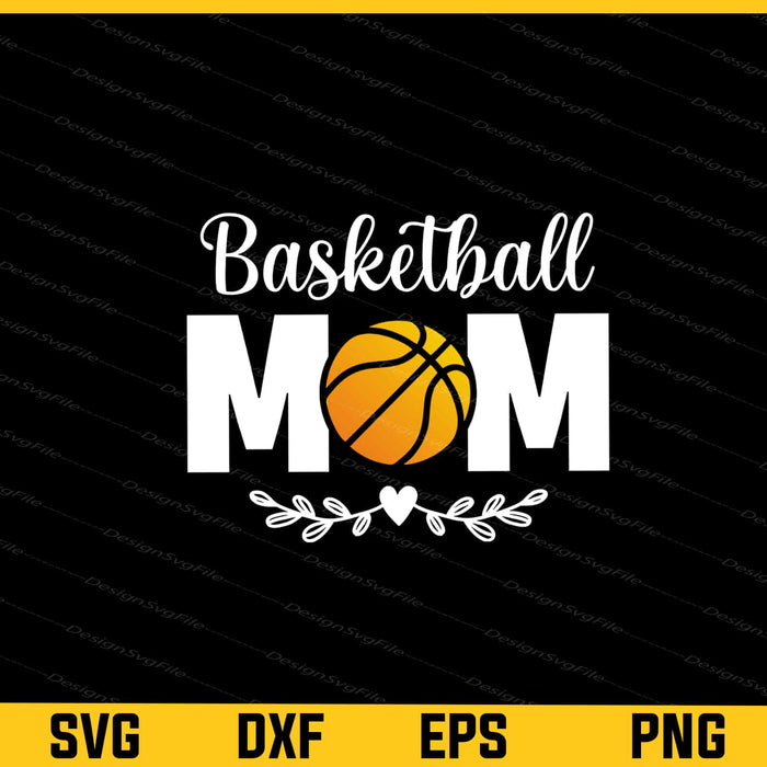 Basketball Mom Mother Svg Cutting Printable File  - Premium Cutting Files in SVG, PNG & EPS Formats - Premium SVG Cutting Files for Crafts