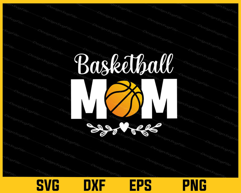 Basketball Mom Mother svg