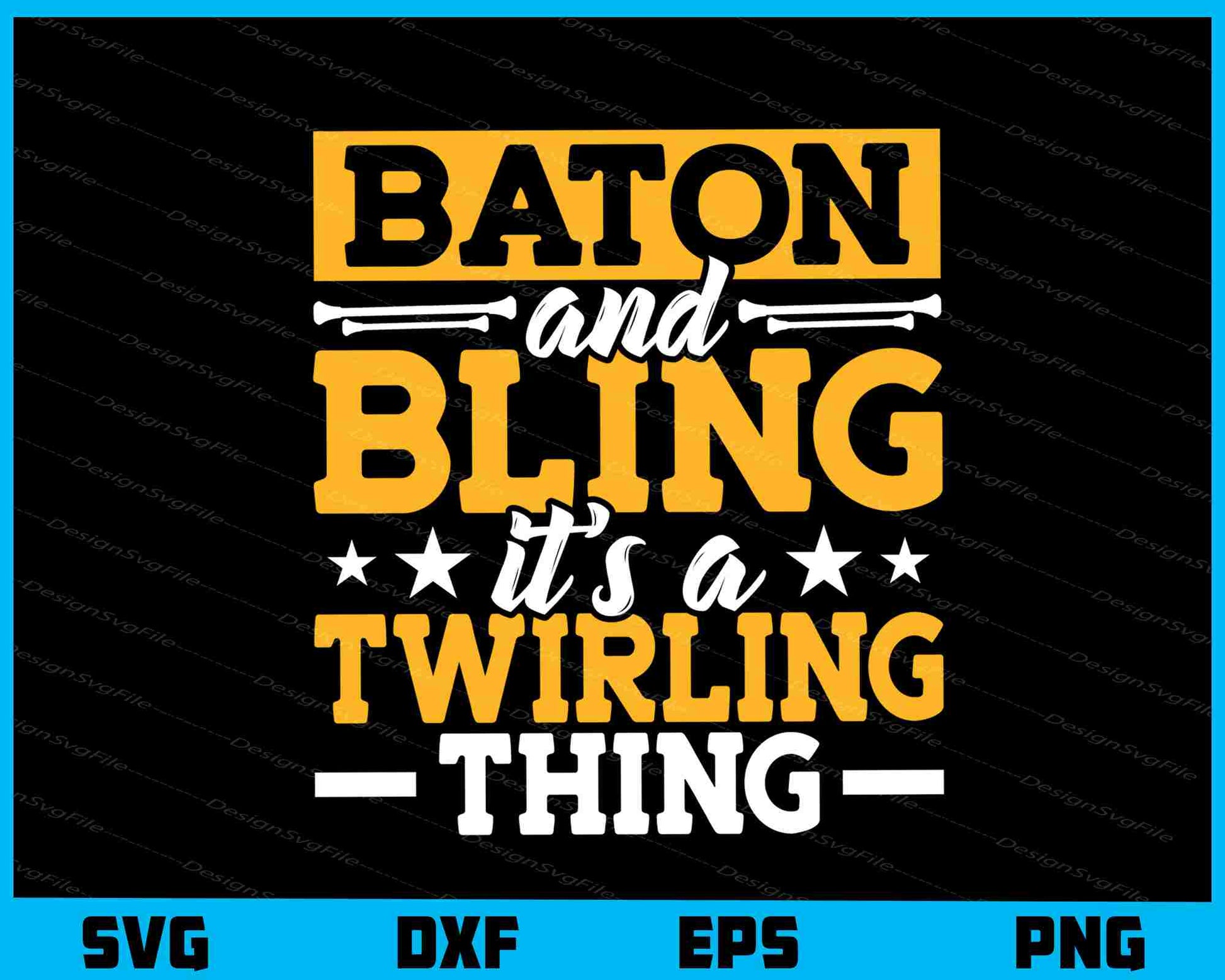 Baton And Bling It’s A Twirling Thing Svg Cutting Printable File  - Premium Cutting Files in SVG, PNG & EPS Formats - Premium SVG Cutting Files for Crafts