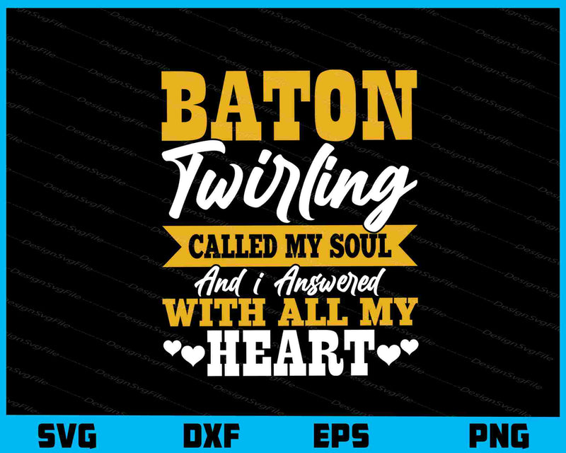 Baton Twirlers Called My Soul With All My Heart svg