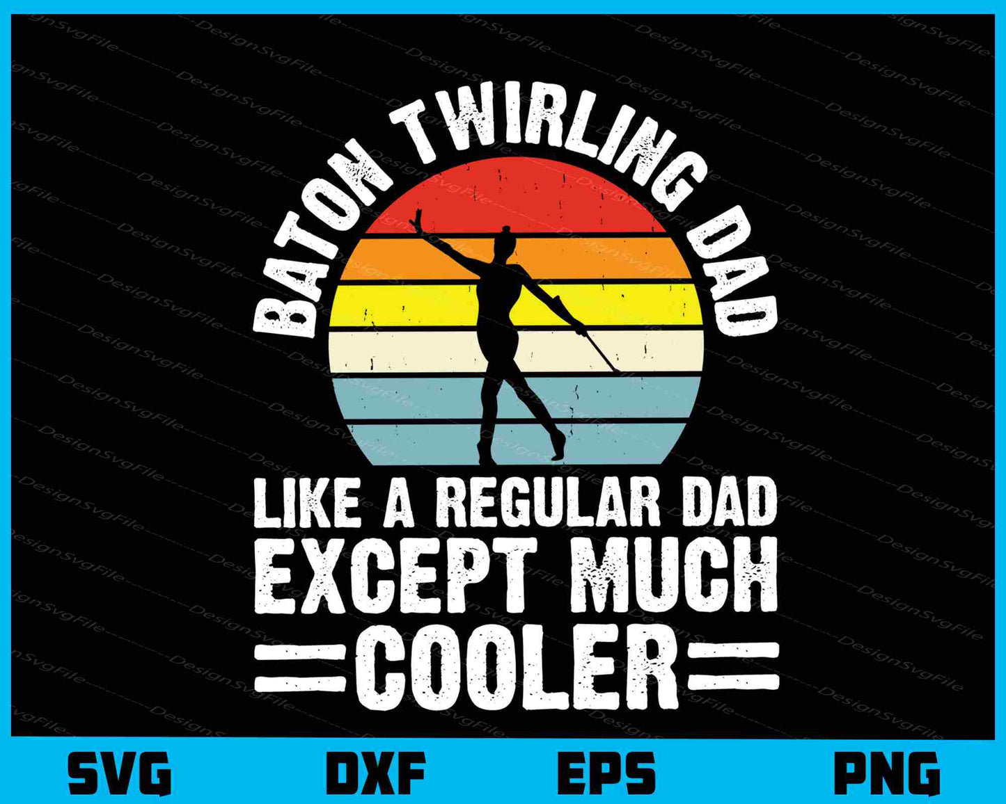 Baton Twirling Dad Like A Regular Dad Svg Cutting Printable File  - Premium Cutting Files in SVG, PNG & EPS Formats - Premium SVG Cutting Files for Crafts