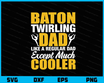 Baton Twirling Dad Like Regular Dad Svg Cutting Printable File  - Premium Cutting Files in SVG, PNG & EPS Formats - Premium SVG Cutting Files for Crafts