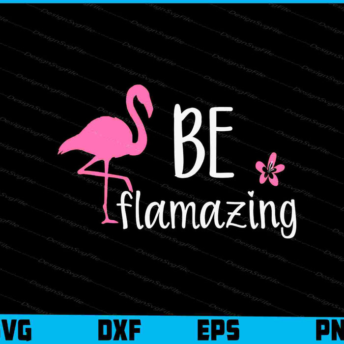 Be Flamazing SVG