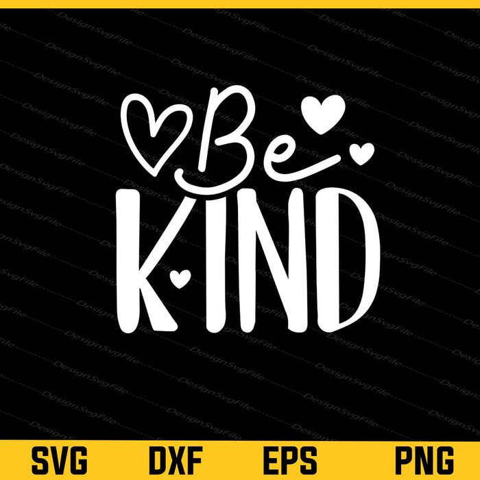 Be Kind Svg Cutting Printable File  - Premium Cutting Files in SVG, PNG & EPS Formats - Premium SVG Cutting Files for Crafts