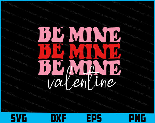 Be Mine Valentine SVG