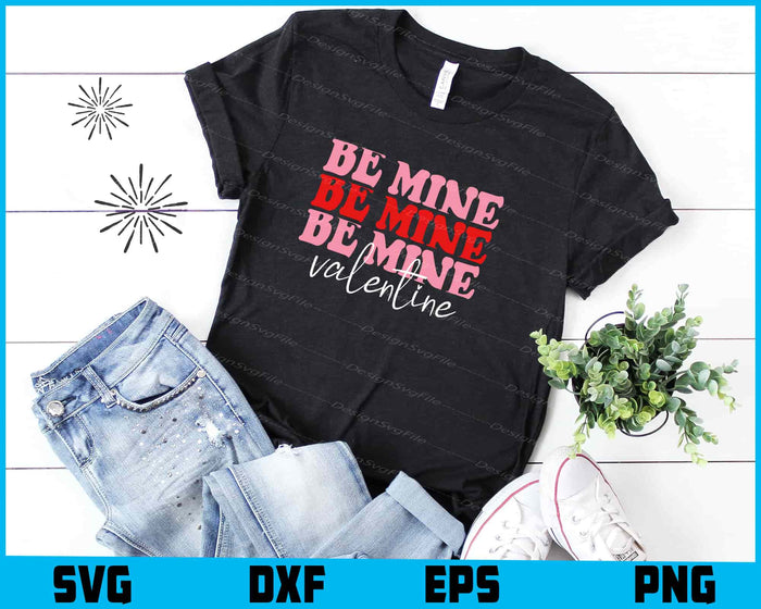 Be Mine Valentine SVG