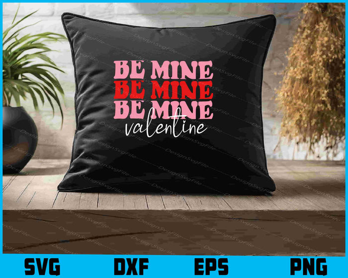 Be Mine Valentine SVG